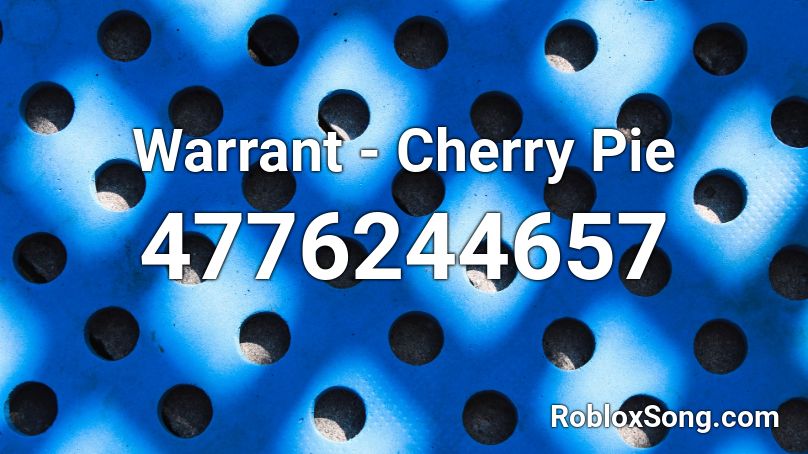 Warrant - Cherry Pie Roblox ID