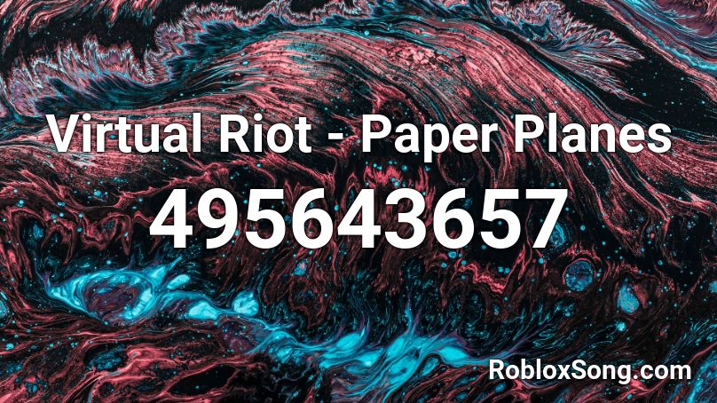 Virtual Riot - Paper Planes Roblox ID