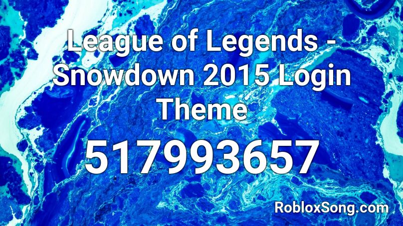League of Legends - Snowdown 2015 Login Theme Roblox ID