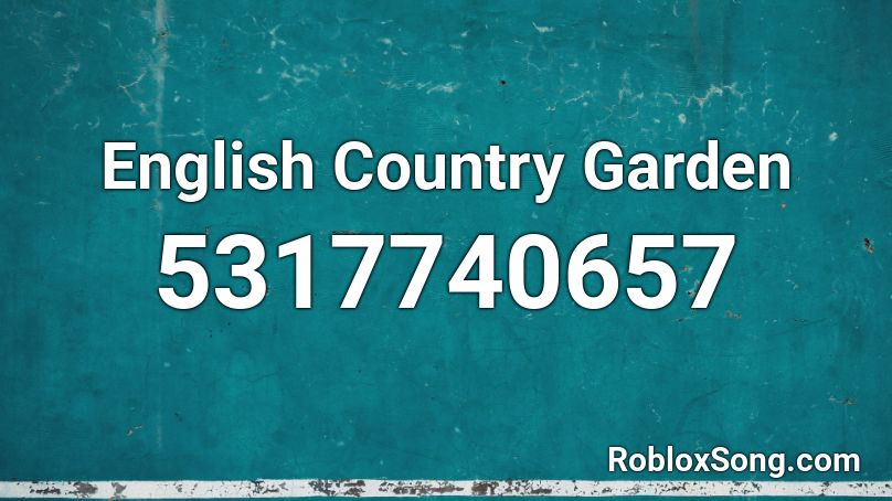 English Country Garden Roblox ID