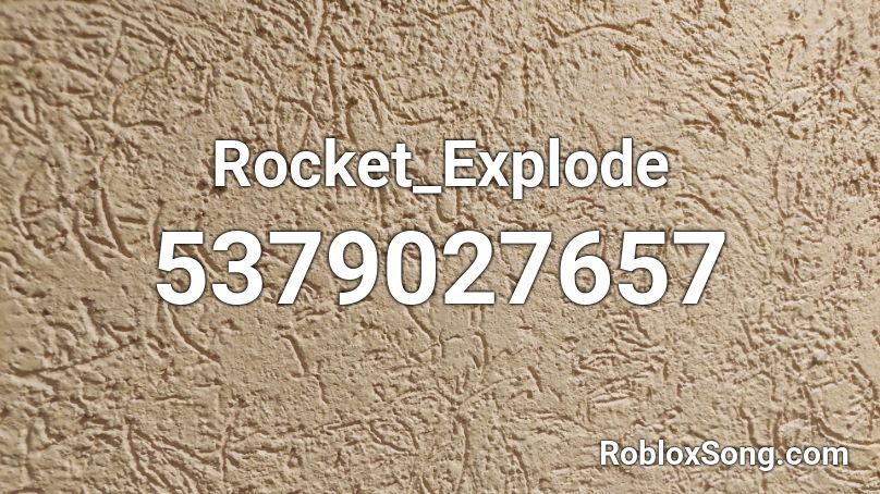 Rocket_Explode Roblox ID