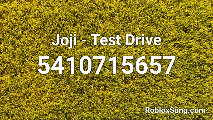 Joji - Test Drive Roblox ID