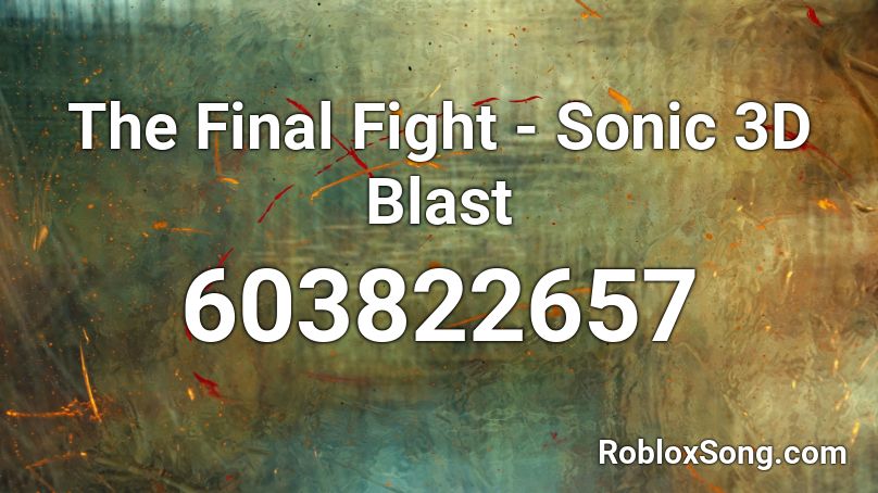 The Final Fight - Sonic 3D Blast Roblox ID