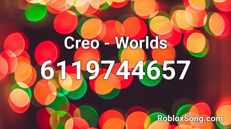Creo - Worlds Roblox ID