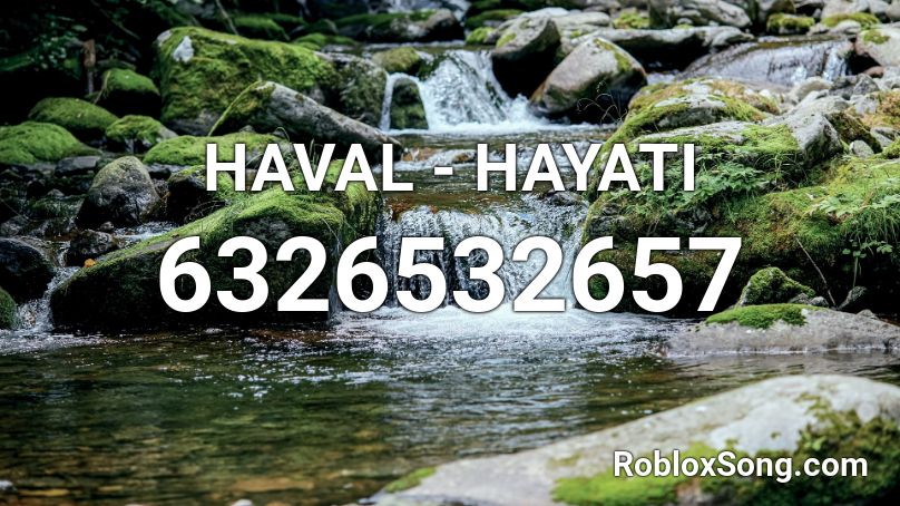HAVAL - HAYATI Roblox ID