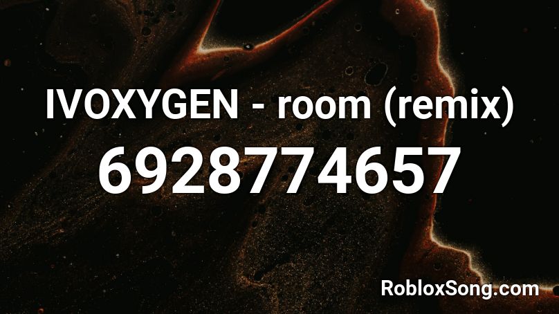 IVOXYGEN | room (remix) Roblox ID