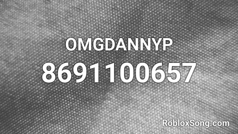 OMGDANNYP Roblox ID