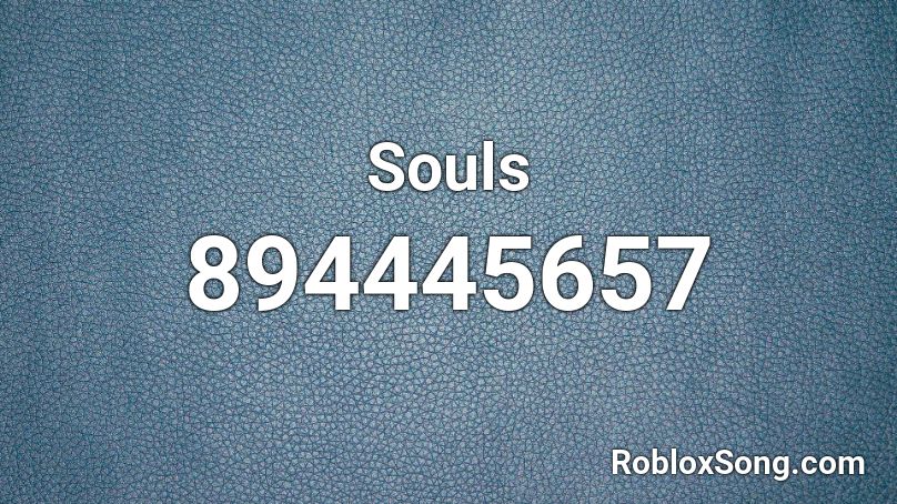 Souls Roblox ID