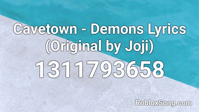Cavetown - Demons Lyrics (Original by Joji) Roblox ID