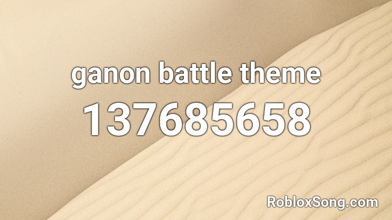 ganon battle theme Roblox ID