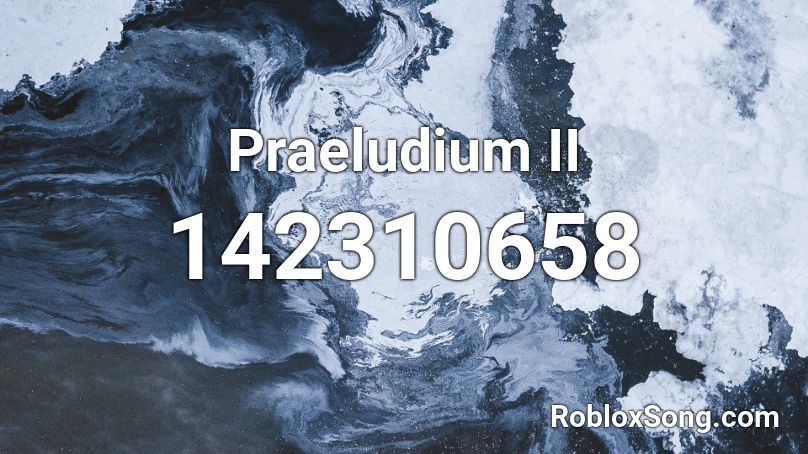 Praeludium II Roblox ID