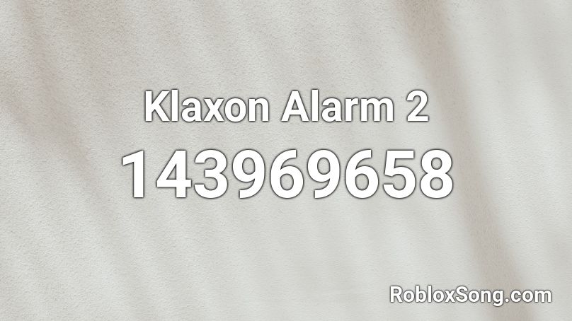 Klaxon Alarm 2 Roblox ID