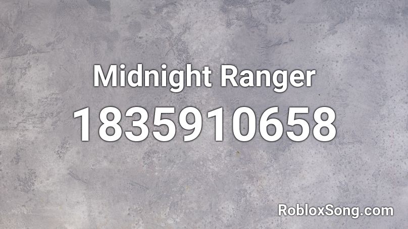 Midnight Ranger Roblox ID