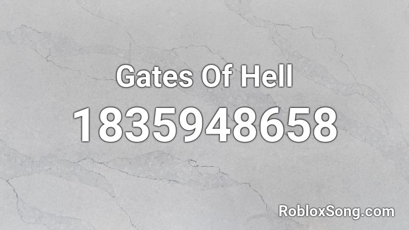 Gates Of Hell Roblox ID