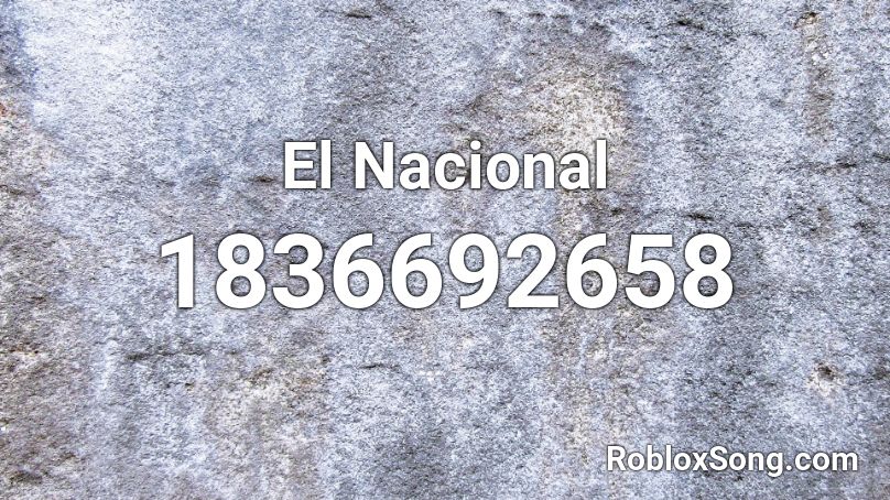 El Nacional Roblox ID