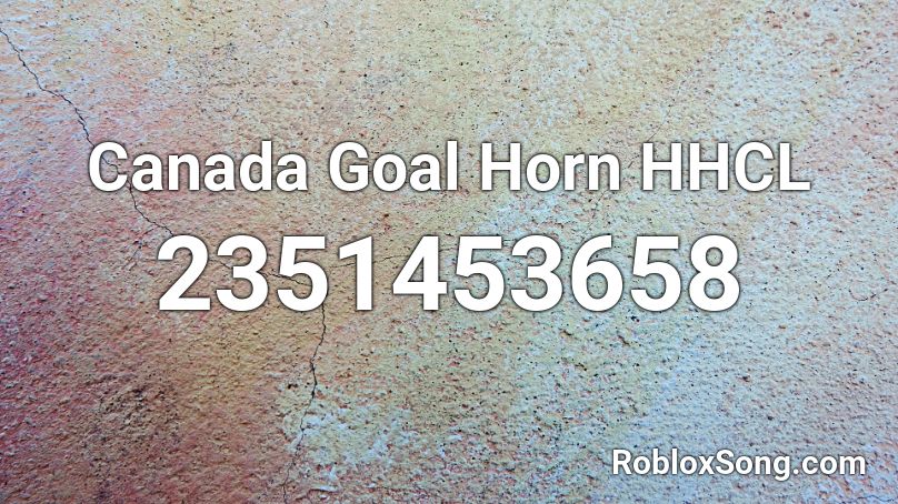 Canada Goal Horn HHCL Roblox ID