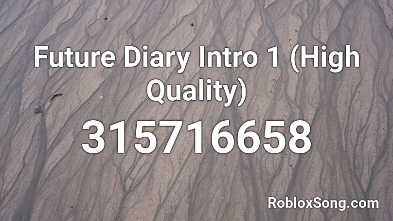 Future Diary Intro 1 (High Quality) Roblox ID