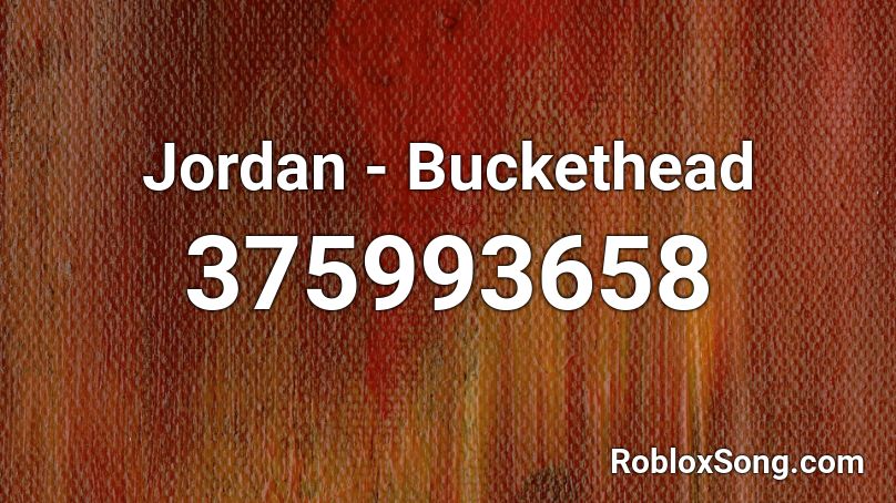 Jordan - Buckethead Roblox ID