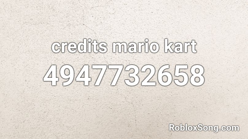 credits mario kart Roblox ID