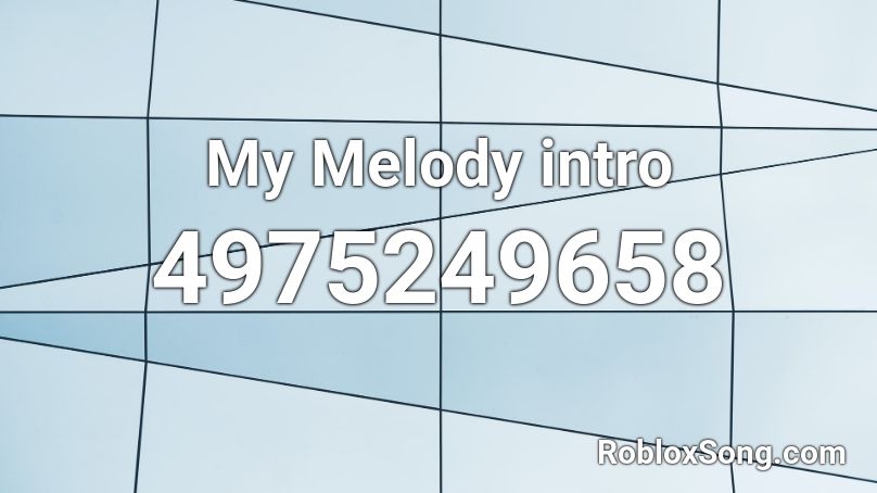 My Melody intro Roblox ID