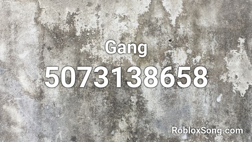 Gang Roblox ID