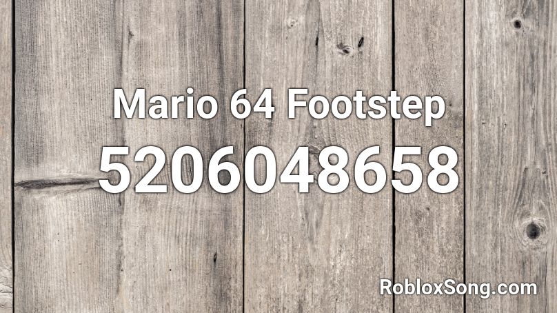 Mario 64 Footstep Roblox ID