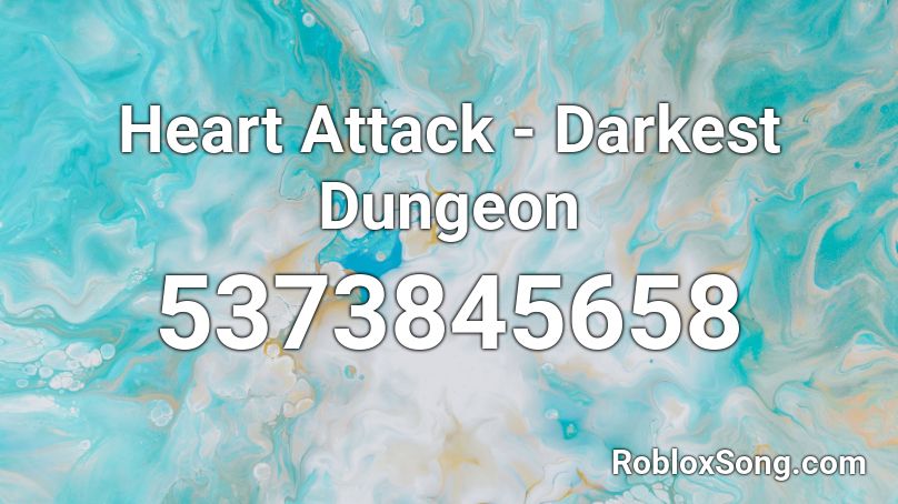 Heart Attack - Darkest Dungeon Roblox ID