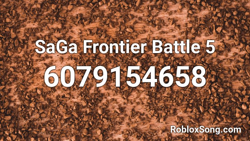 SaGa Frontier Battle 5 Roblox ID