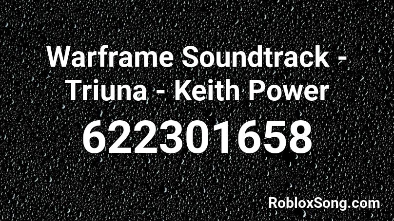 Warframe Soundtrack - Triuna - Keith Power Roblox ID