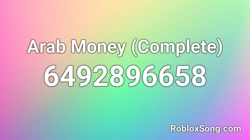 Arab Money Complete Roblox Id Roblox Music Codes - roblox music codes cardi b money