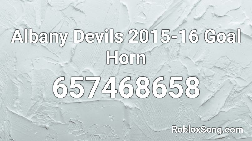 Albany Devils 2015-16 Goal Horn Roblox ID