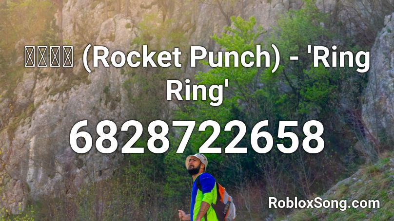 로켓펀치 (Rocket Punch) - 'Ring Ring' Roblox ID