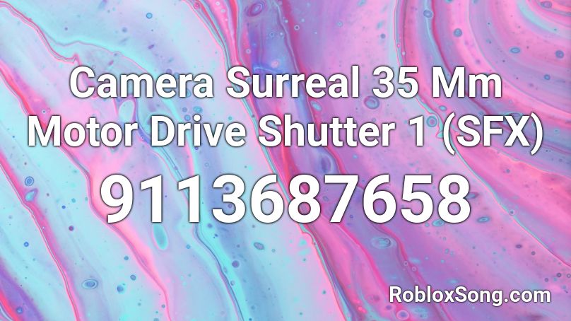 Camera Surreal 35 Mm Motor Drive Shutter 1 (SFX) Roblox ID