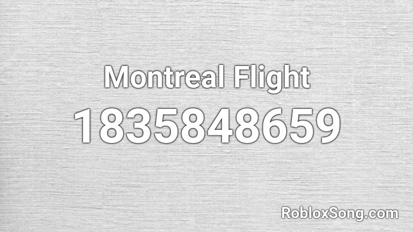Montreal Flight Roblox ID