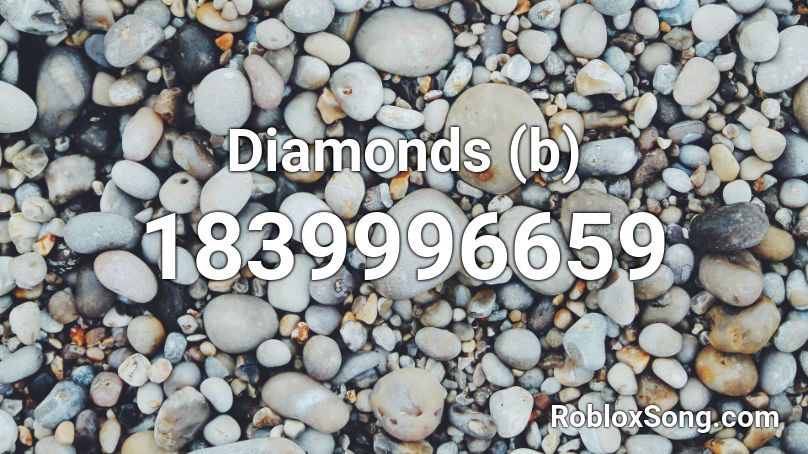 Diamonds (b) Roblox ID