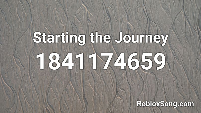 Starting the Journey Roblox ID