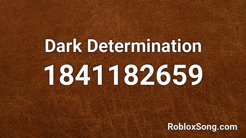 Dark Determination Roblox ID