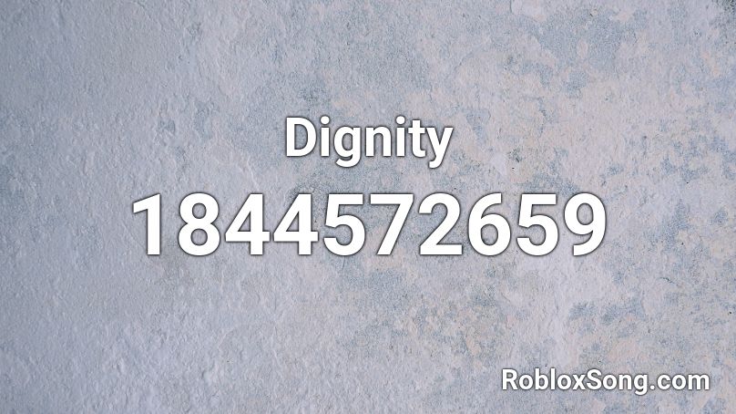 Dignity Roblox ID