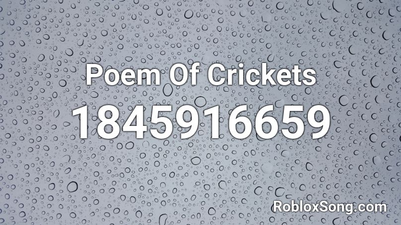 Poem Of Crickets Roblox ID