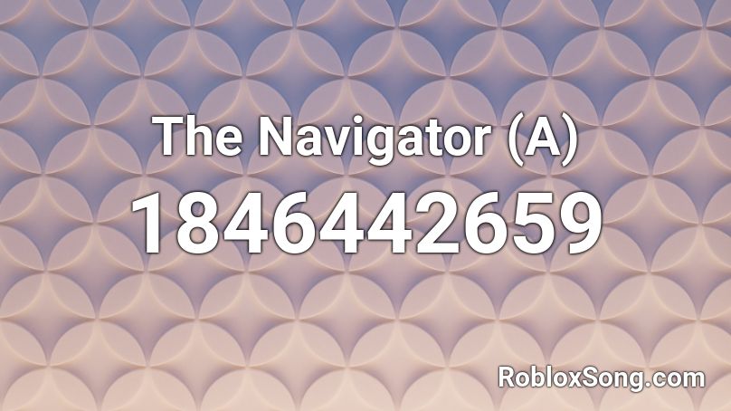 The Navigator (A) Roblox ID