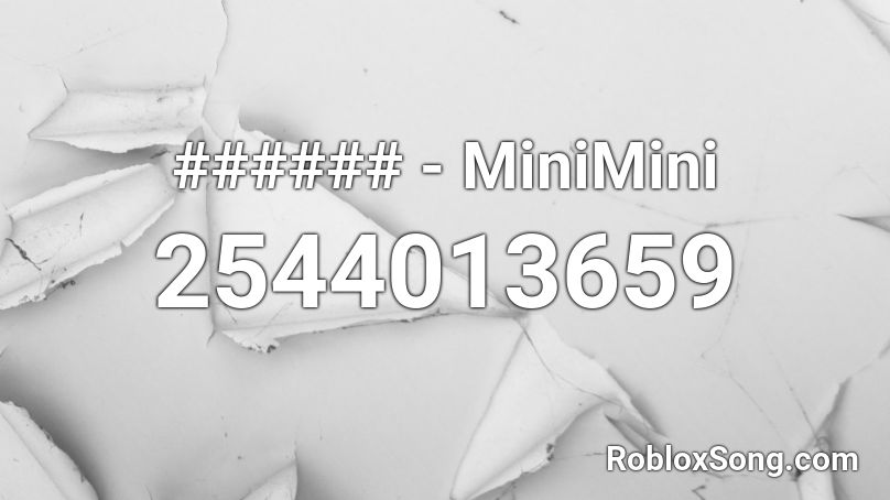 ###### - MiniMini Roblox ID
