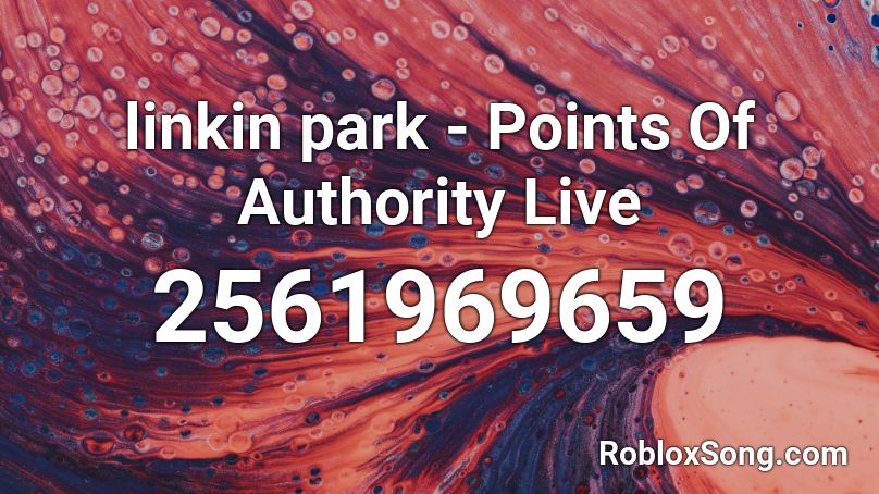 linkin park - Points Of Authority Live Roblox ID