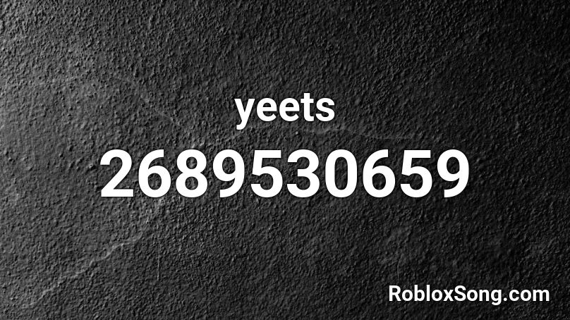 yeets Roblox ID