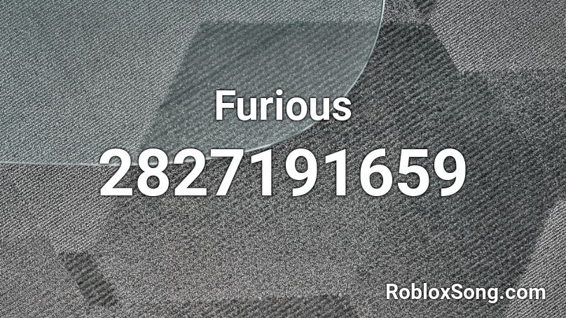 Furious Roblox ID