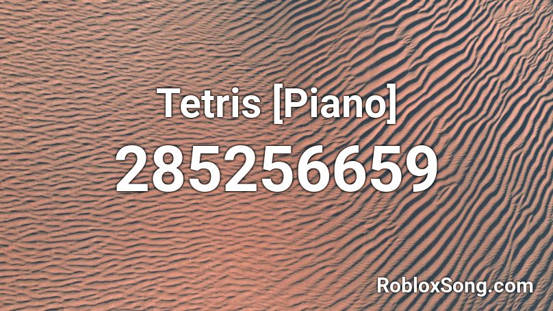 Tetris [Piano] Roblox ID