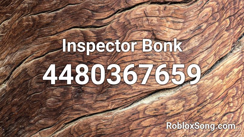 Inspector Bonk Roblox ID