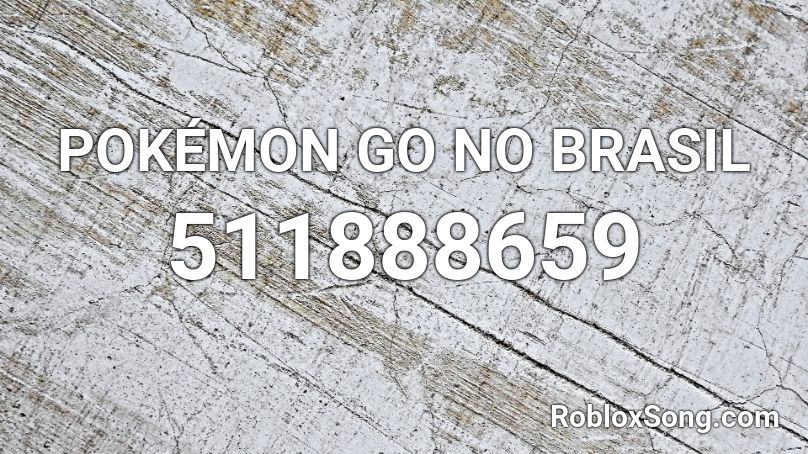 POKÉMON GO NO BRASIL  Roblox ID