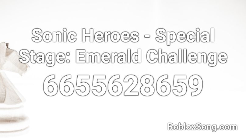 Sonic Heroes - Special Stage: Emerald Challenge Roblox ID