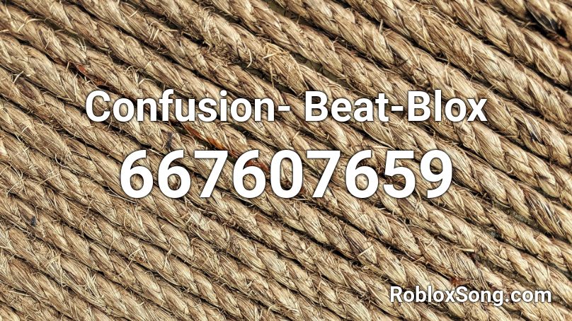 Confusion- Beat-Blox Roblox ID