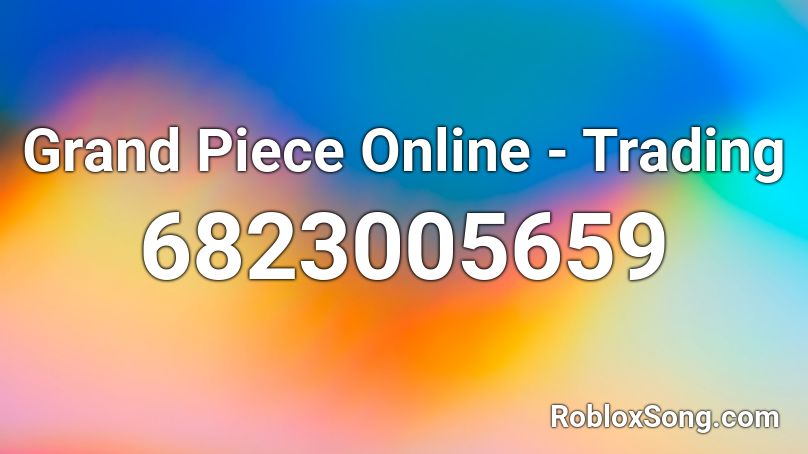 Grand Piece Online - Trading Roblox ID